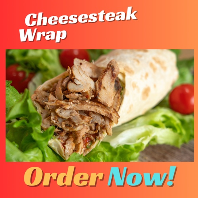 Cheesesteak Wrap.
