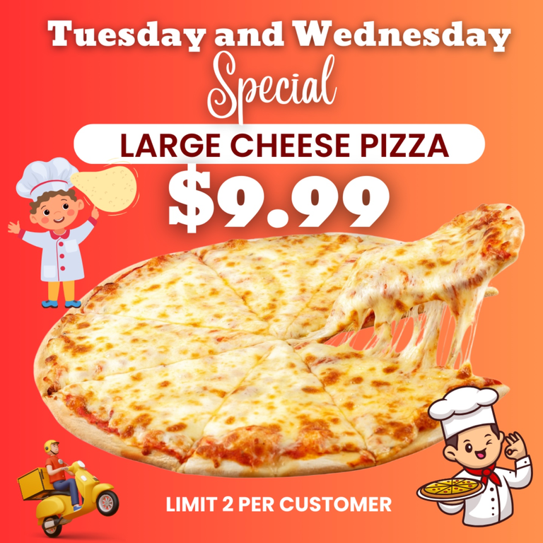 $9.99 Cheese Pizzas Tues & Wed! Limit 2/customer