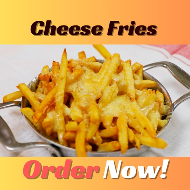 Cheese Fries.